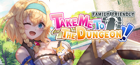 Take Me To The Dungeon!! 带我去地下城吧